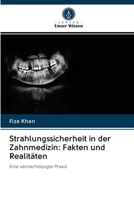 Strahlungssicherheit in der Zahnmedizin: Fakten und Realit�ten 6203124397 Book Cover