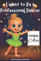 I Want to Be a Professional Dancer B0F3TK53X7 Book Cover