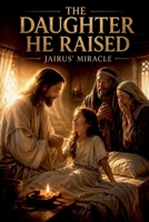 The Daughter He Raised (Biblical Fiction) B0H1KB2P8H Book Cover