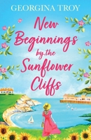 New Beginnings by the Sunflower Cliffs 1804261084 Book Cover