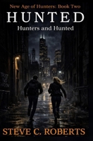 Hunted: Hunters and Hunted (New Age of Hunters) B0GZVCLF27 Book Cover