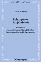 Behauptete Subjektivitat: Eine Skizze Zur Deutschsprachigen Judischen Autobiographie Im 20. Jahrhundert 3484651741 Book Cover