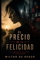 El Precio de la Felicidad (Spanish Edition) B0DNF7ZGRF Book Cover