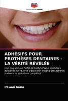 Adhésifs Pour Prothèses Dentaires - La Vérité Révélée 6203504181 Book Cover