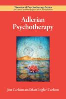 Adlerian Therapy: Theory And Practice 1591472857 Book Cover