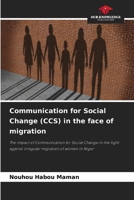 Communication for Social Change (CCS) in the face of migration 6208961319 Book Cover