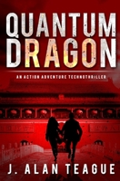 QUANTUM DRAGON: A power too great B08HS24GT2 Book Cover