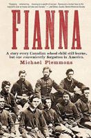 Fianna: A story every Canadian school child learns, but one conveniently forgotten in America. 0984386408 Book Cover
