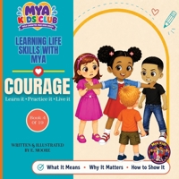 Learning Life Skills with Mya: Courage 1963424212 Book Cover