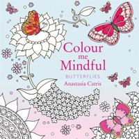 Colour Me Mindful: Butterflies 1501162357 Book Cover