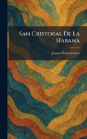 San Cristobal De La Habana 1025497309 Book Cover