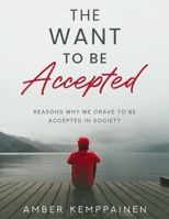 The Want To Be Accepted 1678066958 Book Cover
