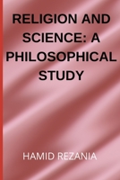Religion and Science: A Philosophical Study 8180699153 Book Cover
