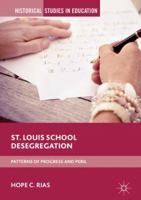 St. Louis School Desegregation: Patterns of Progress and Peril 3030042472 Book Cover