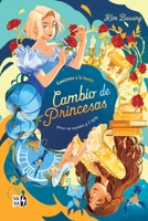 Cambio de princesas: Cenicienta y la bestia / Bella y el zapatito de cristal (Spanish Edition) 6076373040 Book Cover