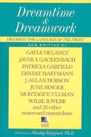 Dreamtime and Dreamwork (New Consciousness Reader) 0874775949 Book Cover