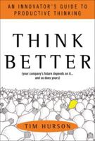 Think Better: An Innovator's Guide to Productive Thinking 0071494936 Book Cover
