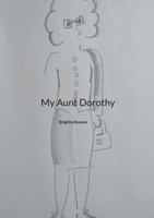 My Aunt Dorothy 3695136960 Book Cover