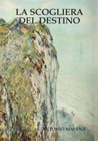 La Scogliera del Destino 1447899172 Book Cover