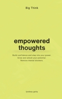 Big Think: Empowered Thoughts (Thoughtbooks) B0F1G8XVZ5 Book Cover