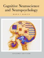 Cognitive Neuroscience And Neuropsychology (Student Text) 0618122109 Book Cover