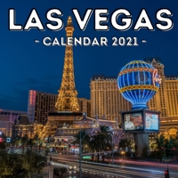 Las Vegas Calendar 2021: 16-Month Calendar, Cute Gift Idea For Las Vegas Lovers Women & Men B095GLNT66 Book Cover