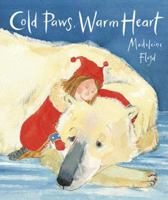 Cold Paws, Warm Heart 0763627615 Book Cover