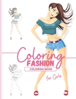 Coloring Book: A Beautiful Fashion Coloring Book For Girls I Coloring Book For Girls With Beautiful Fashion Designs to Personalize I B08NDRBQV2 Book Cover