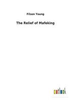 The Relief of Mafeking 1515220397 Book Cover