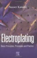 Electroplating: Basic Principles, Processes and Practice 1856174514 Book Cover