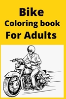 Bike Coloring book For Adults B0BF2PZMZS Book Cover