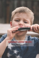 Harmonica Lessons for Kids: Teaching Kids Playing Harmonica: Gift for Kids B094H1HKQW Book Cover
