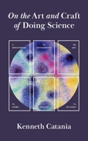 On the Art and Craft of Doing Science 069124927X Book Cover