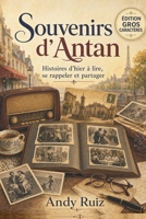 Souvenirs d'Antan: Actualités françaises de 1944 à nos jours | Édition en gros caractères pour seniors | Cadeau pour parents et grands-parents (Récits en gros caractères) (French Edition) B0GZYNHZSG Book Cover