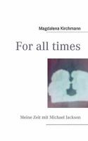 For all times: Meine Zeit mit Michael Jackson / My time with Michael Jackson 384233589X Book Cover