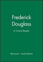 Frederick Douglass: A Critical Reader (Blackwell Critical Reader) 0631205780 Book Cover