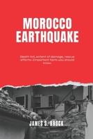 Morocco earthquake: Death toll, extent of damage, rescue efforts—Important facts you should know. B0CHLC1YDG Book Cover