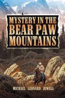 Mystery in the Bear Paw Mountains 0982975635 Book Cover