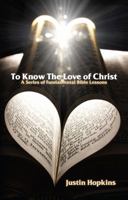 To Know the Love of Christ 0983932662 Book Cover