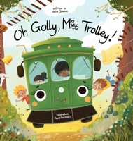 Oh Golly, Miss Trolley! 1645384853 Book Cover