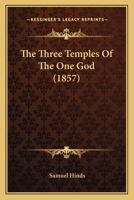 The Three Temples Of The One God 1104403463 Book Cover