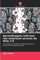 Aprendizagem informal nas empresas através da Web 2.0 620949675X Book Cover