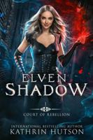 Elven Shadow (Court of Rebellion) 1736957376 Book Cover