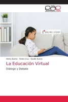 La Educación Virtual: Diálogo y Debate 6203587338 Book Cover