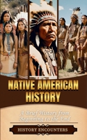 Native American History: A Brief History from Beginning to the End B0DT6NMWG4 Book Cover