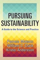 Pursuing Sustainability: A Guide to the Science and Practice 0691157618 Book Cover