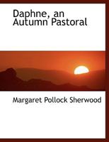 Daphne: An Autumn Pastoral 1518652964 Book Cover