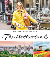 The Netherlands (Cultures of the World (Fourth Edition)(R)) 1502672715 Book Cover
