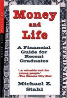 Money And Life: A Financial Guide For People Just Starting Out In Their Working Lives 1563437961 Book Cover