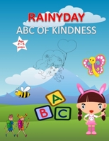 Rainyday ABC of kindness: 132 blank practice paper with dotted line paperback age range 2-5 years B08BDTX5QY Book Cover